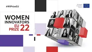 EIC Summit 2022 - EU Prize for Women Innovators