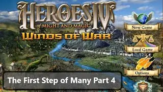 Heroes of Might & Magic 4: The True Blade Campaign - The First Step of Many (Part 4)
