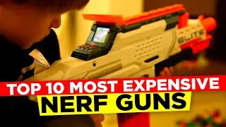 10 самых дорогих бластеров Nerf | Лучшие бластеры Nerf