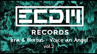 ECDM Vol 2 - Irra & Bertus   Voice an Angel