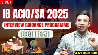 Class 1 | IB ACIO Interview Guidance Program | Vyasa IAS