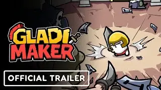GLADIMAKER  - Official Demo Trailer