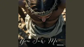 You Saw Me