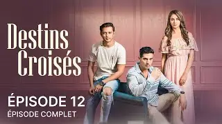Destins Croisés | Épisode 12 | Haasil | Série Indienne en Français | 5C1O