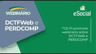 Webin&aacute;rio DCTFWeb e PERDCOMP