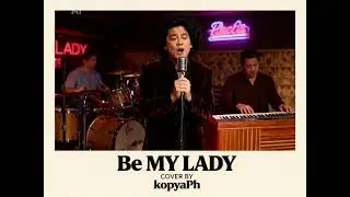 BE MY LADY - MARTIN REVERA(SOUL COVER BY kopyaPh)