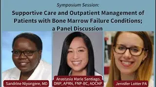Supportive Care and Outpatient Management of Patients with Bone Marrow Failure Conditions Discussion