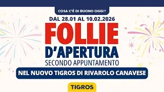 Follie d'Apertura nel nuovo TIGROS di Rivarolo Canavese!