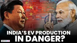 India's EV Production Could Be Stalled Due To THIS Move By China