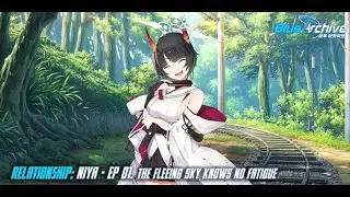 Blue Archive - Relationship Story: Niya - EP 01. The Fleeing Sky Knows No Fatigue