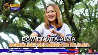 DGW ft. Vita Alvia - Demolish Selamanya di Hati (Official Music Video)