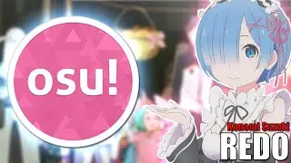 Osu! - Re: Zero Hajimeru Isekai Seikatsu OP - REDO | NORMAL (SS + PERFECT)