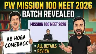Pw Mission 100 Neet 2026 batch all details | Pw Mission 100 2026 | Pw Mission 100 Comeback Kit