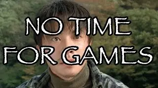 No Time For Games
