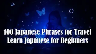 100 Japanese Phrases for Travel | Learn Japanese for Beginners