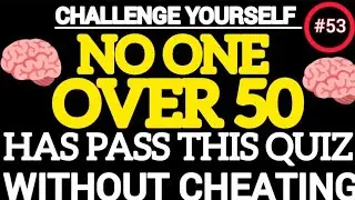 NO ONE OVER 50 HAS PASS THIS QUIZ WITHOUT CHEATING!  QUID52 