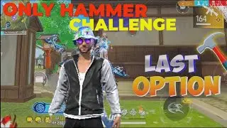 FREE FIRE BUT ONLY HAMMER 🔨 CHALLENGE ⚡ 