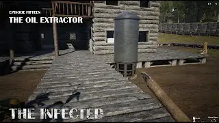 How To Get The Oil Extractor Going | The Infected Gameplay | Episode 15