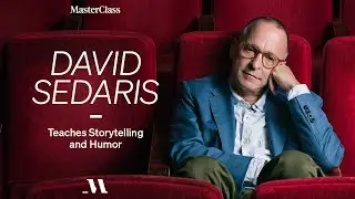 David Sedaris Teaches Storytelling and Humor | Official Trailer | MasterClass
