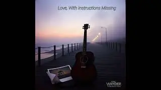 Love, With Instructions Missing