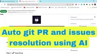 Auto git Pull Request (PR) and issue resolution using Sweep AI