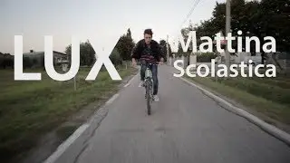 LUX - Mattina Scolastica (Luca Urbinati)