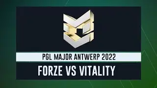 🔴 [ RU ] ForZe vs Vitality PGL Major Antwerp 2022 Challengers Stage