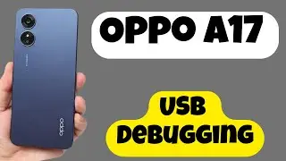 Oppo A17 USB Debugging || How to Enable USB Debugging Mode