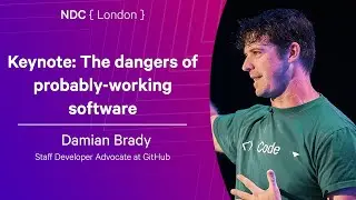 Keynote: The dangers of probably-working software - Damian Brady - NDC London 2026
