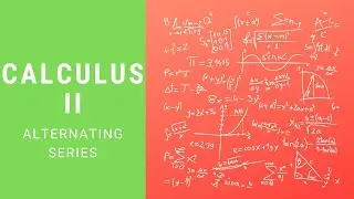 Calculus 2 | Alternating Series