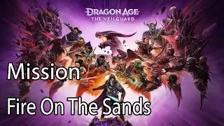 Dragon Age The Veilguard Mission Fire On The Sands