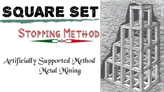 SQUARE SET STOPPING METHOD || Artificially Supported Method || Metal Mining