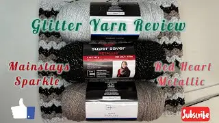 Обзор пряжи &mdash; пряжа Mainstays Sparkle & Red Heart Super Saver Metallic. (образец прилагается)