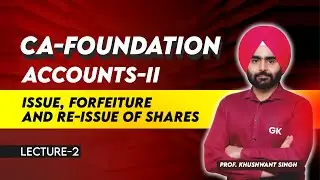 Issue, Forfeiture and Re-issue of Shares | CA Foundation | Accounts-II | (FFJ26) | L2