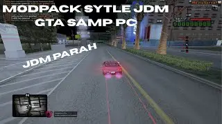 MODPACK GTA SAMP PC STYLE JDM