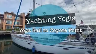 Yoga Sail to Coyote Point | Yachting Yogis