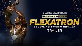 Flexatron: Becoming Shawn Rhoden - Official Trailer (HD) | Bodybuilding Documentary
