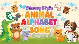 Animal Alphabet Song Disney Style | A-Z Animals for Kids | Sing Along ABC | Kids Song