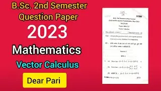 BSc I Year 2nd Sem Maths- 3 Question Paper MDU 2023 | Vector Calculus @Dear_Pari