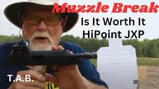 Muzzle Break Worth It? HIPoint JXP 10