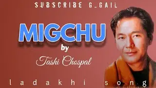 MIGCHU | LADAKH | SONG |. #song #music