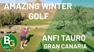 ANFI TAURO GOLF COURSE GRAN CANARIA WINTER GOLF