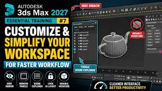 1 Autodesk 3ds Max 2027 Essential Training: Customize & Simplify Your Workspace for Faster Workflow