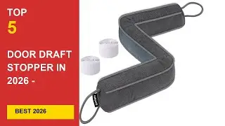 Best Door Draft Stopper in 2026 - Expert Reviews in 2026