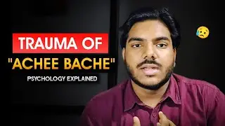 Psychology of a Good Child | Explained | Hindi 