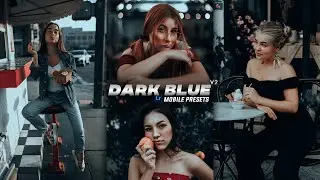 How to edit Dark Blue Presets | Lightroom Mobile Tutorial (DARK BLUEᵛ&sup2;) free lightroom mobile preset