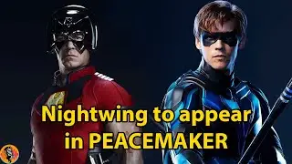 Nightwing will appear in the Peacemaker Season 2 Final Episode