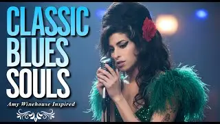 Classic Blues 2026 | Amy Winehouse-Inspired Full Album Playlist of Love & Heartbreak Songs