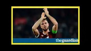 Jordan henderson: don&rsquo;t blame defence for liverpool&rsquo;s sevilla collapse 2017