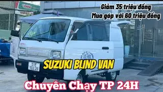 Gi&aacute; xe Suzuki Blind Van 580kg chạy TP 24H giảm 70 Triệu T12/2023 #xetainho #suzuki #xetainhe